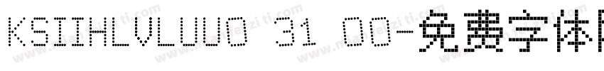 KSIIHLVLUU0 31 00字体转换